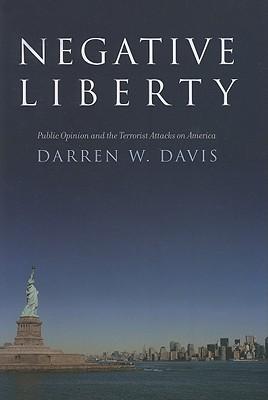 Negative Liberty: Public Opinion and the Terrorist Attacks on America