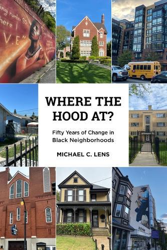 Where the Hood At?: Fifty Years of Change in Black Neighborhoods
