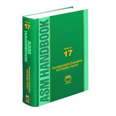 ASM Handbook Vol. 17:: Nondestructive Evaluation and Quality Control