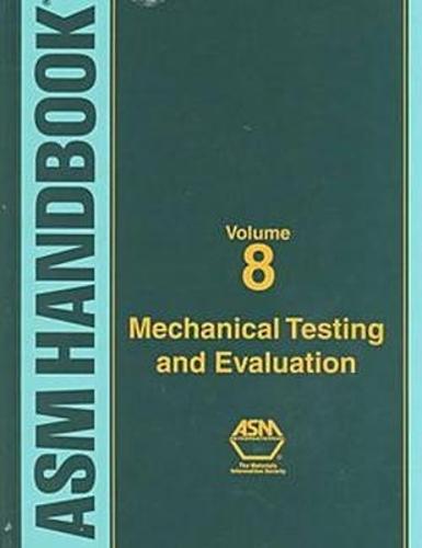 ASM HB V. 8: Mechanical Testing and Evaluation