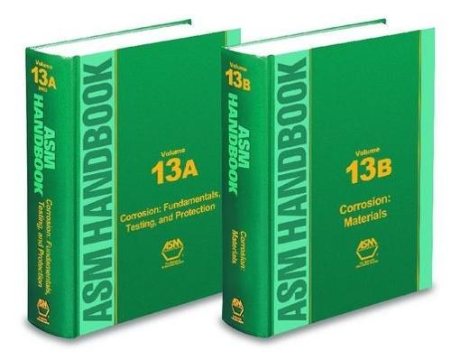 ASM Handbook, Volume 13A: Corrosion: Fundamentals, Testing, and Protection