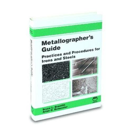 Metallographer's Guide: Irons and Steels: Irons and Steels