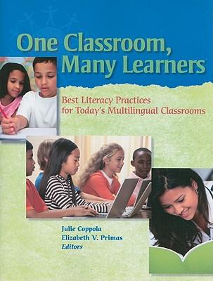 One Classroom, Many Learners: Best Literacy Practices for Today's Multilingual Classrooms