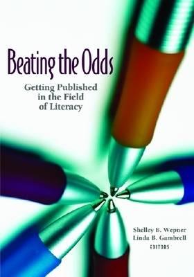 Beating the Odds: Getting Published in the Field of Literacy
