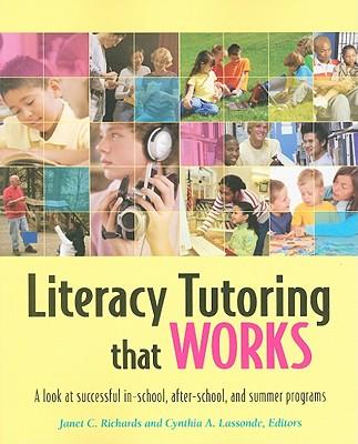 Literacy Tutoring That Works: A Look at Successful in-School, After-School and Summer Prorgams