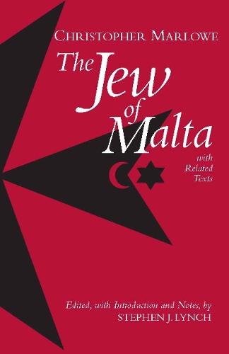 The Jew of Malta, with Related Texts: with Related Texts