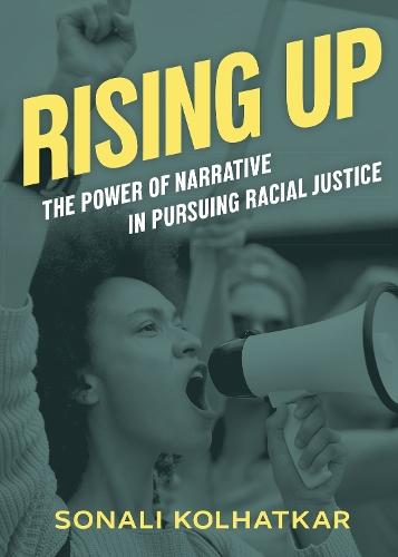 Rising Up: The Power of Narrative in Pursuing Racial Justice