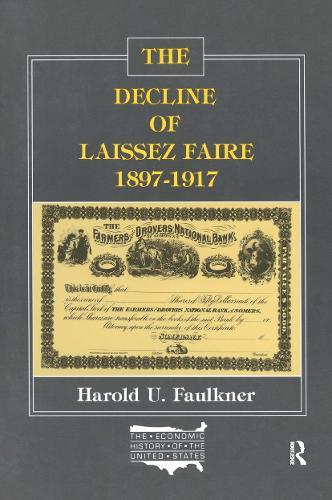 The Decline of Laissez Faire, 1897-1917