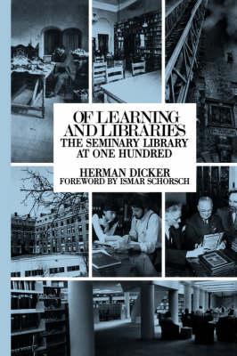 Of Learning and Libraries: The Seminary Library at One Hundred
