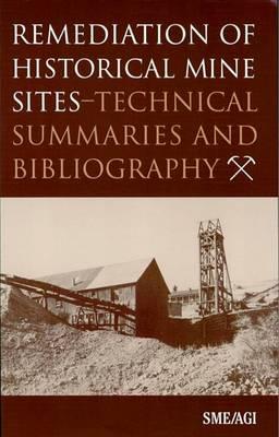 Remediation of Historical Mine Sites Technical Summaries and Bibliography