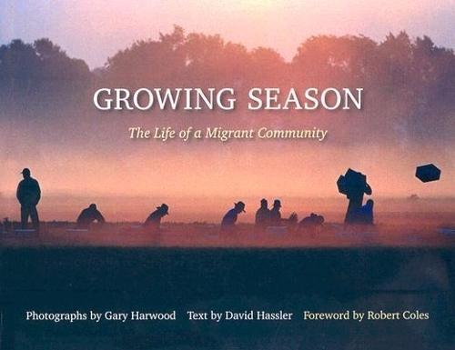 Growing Season: The Life of a Migrant Community