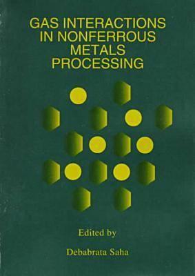 Gas Interactions in Nonferrous Metals Processing
