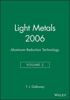Light Metals 2006: Aluminum Reduction Technology