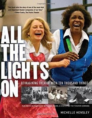 All the Lights on: Reimagining Theater with Ten Thousand Things