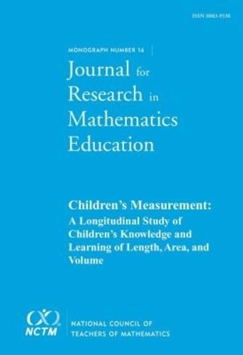 JRME Monograph 16: Children's Measurement: A Longitudinal Study of Children's Knowledge and Learning of Length, Area, and Volume