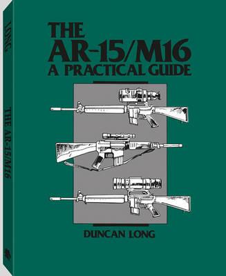 AR-15/M16: A Practical Guide
