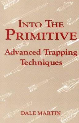 Into the Primitive: Advanced Trapping Techniques