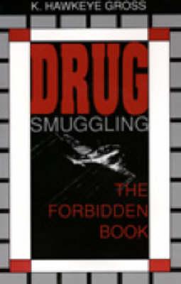 Drug Smuggling: The Forbidden Book