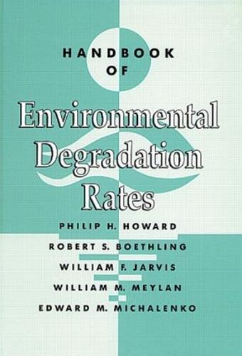 Handbook of Environmental Degradation Rates