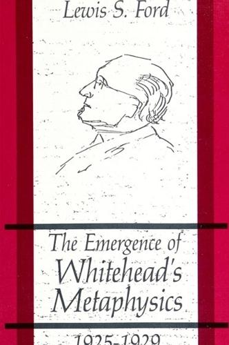 The Emergence of Whitehead's Metaphysics, 1925-1929