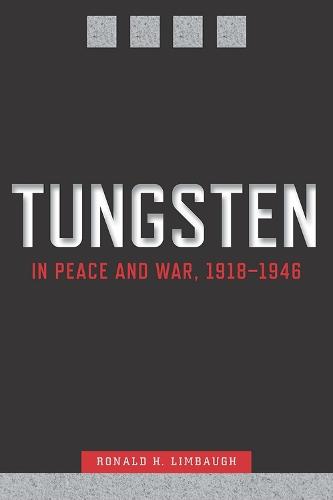 Tungsten in Peace and War, 1918-1946