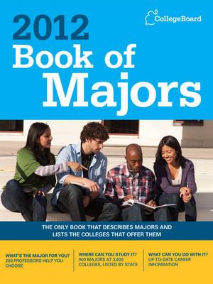 Book of Majors: The Only Book That Describes Majors in Depth and Lists the Colleges That Offer Them