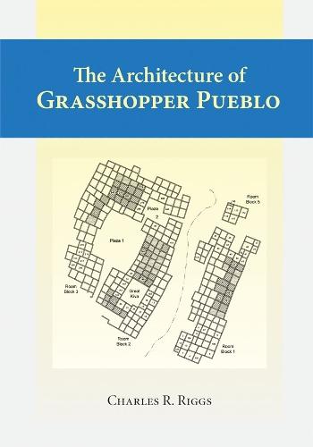 Architecture of Grasshopper Pueblo, the