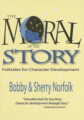 Moral of the Story: Folktales for Character Development