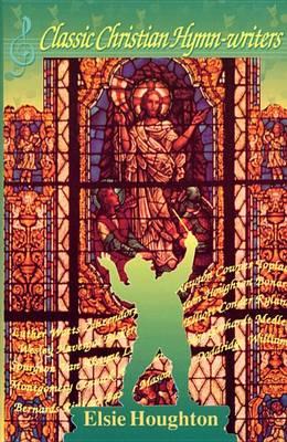 Classic Christian Hymn-Writers