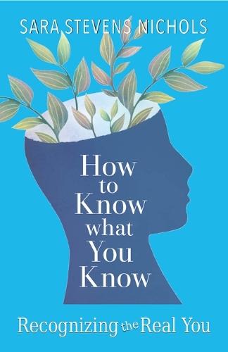 How to Know What You Know: Recognizing the Real You