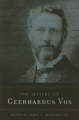 Letters of Geerhardus Vos, The