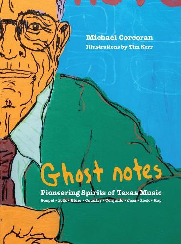 [Ghost Notes]: Pioneering Spirits of Texas Music