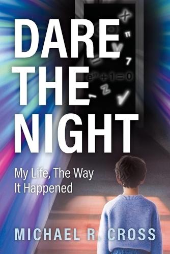 Dare the Night: My Life, the Way It Happened