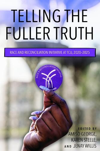 TCU's Race & Reconciliation Initiative: 2020-2025