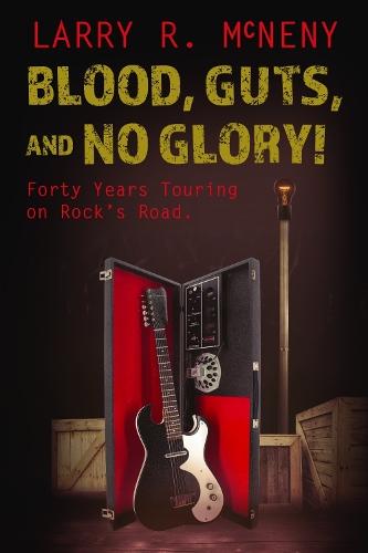 Blood, Guts, and No Glory!