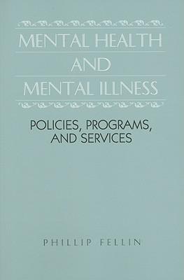 Mental Health and Mental Illness: Policies, Programs and Services