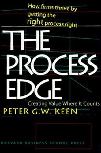 Process Edge: Creating Value Where it Counts