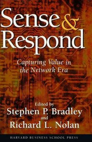 Sense and Respond: Capturing Value in the Networked Era