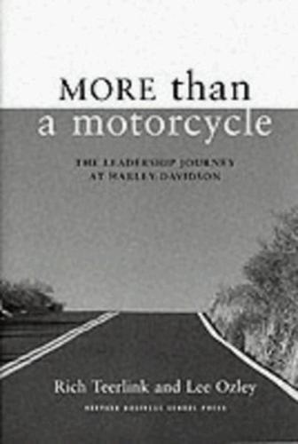 More Than a Motorcycle: The Leadership Journey at Harley-Davidson