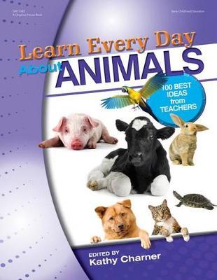 Learn Every Day About Animals: 100 Best Ideas from Teachers
