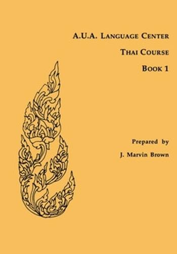 A.U.a. Language Center Thai Course: Book 1