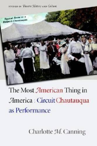 The Most American Thing in America: Circuit Chautauqua as Performance