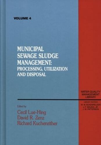 Municipal Sewage Sludge: Management, Processing and Disposal, Volume IV