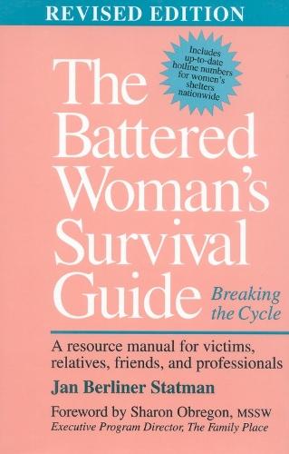 The Battered Woman's Survival Guide: Breaking the Cycle
