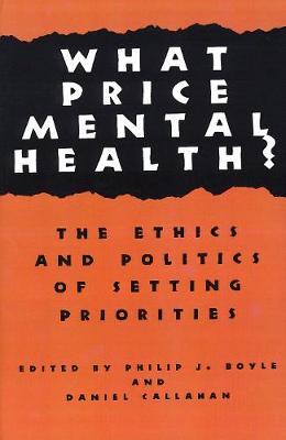 What Price Mental Health?: The Ethics and Politics of Setting Priorities