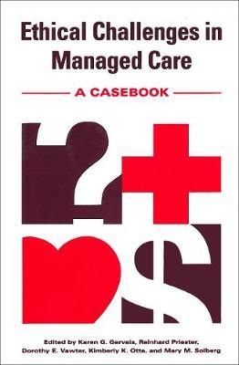 Ethical Challenges in Managed Care: A Casebook