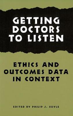 Getting Doctors to Listen: Ethics and Outcomes Data in Context