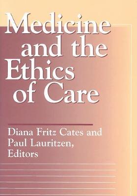 Medicine and the Ethics of Care
