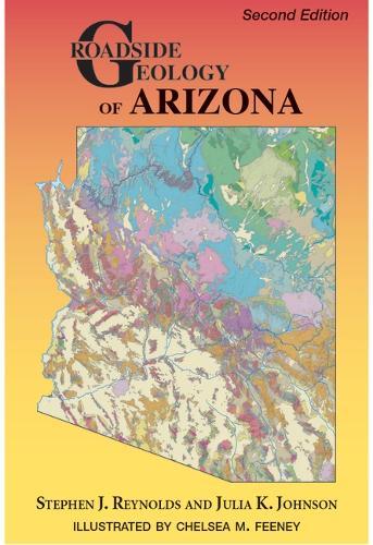Roadside Geology of Arizona, Second Edition