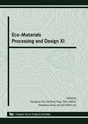 Eco-materials Processing and Design XI